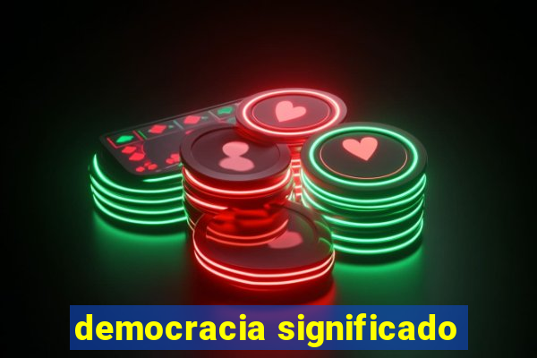 democracia significado